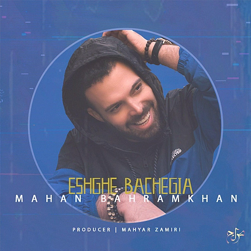 Cover artwork for Eshghe Bachegia by Mahan Bahramkhan